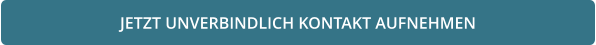 JETZT UNVERBINDLICH KONTAKT AUFNEHMEN