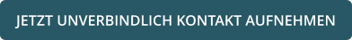 JETZT UNVERBINDLICH KONTAKT AUFNEHMEN
